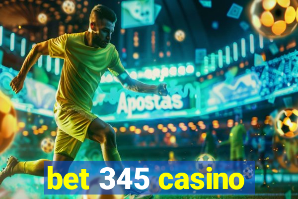 bet 345 casino